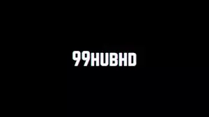99hubhd 2022: Download Bollywood Hollywood HD Movies