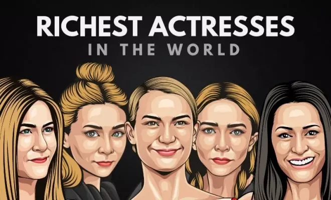 Let’s Have a look to the Richest Actresses in the world