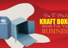 How to Make Kraft Boxes Work for Your Business